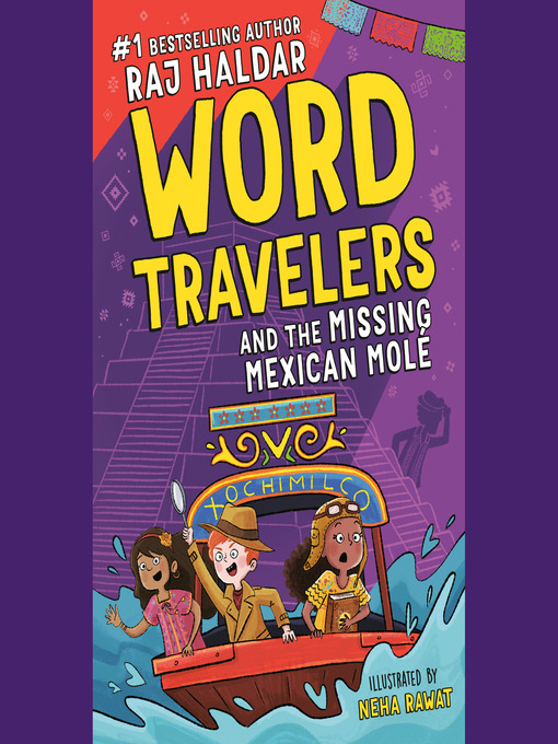 Title details for Word Travelers and the Missing Mexican Molé by Raj Haldar - Available